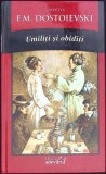 Umiliți și Obidiți - Dostoievski, Biblioteca Adevărul, Roman, Editura Adevărul Holding, Copertă Cartonată