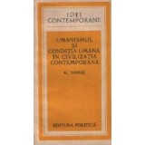 Umanismul si conditia umana in civilizatia contemporana