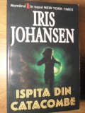 ISPITA DIN CATACOMBE-IRIS JOHANSEN-270755
