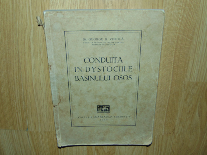 CONDUITA IN DYSTOCIILE BASINULUI OSOS -DR.GEORGE D.VINTILA ANUL 1940