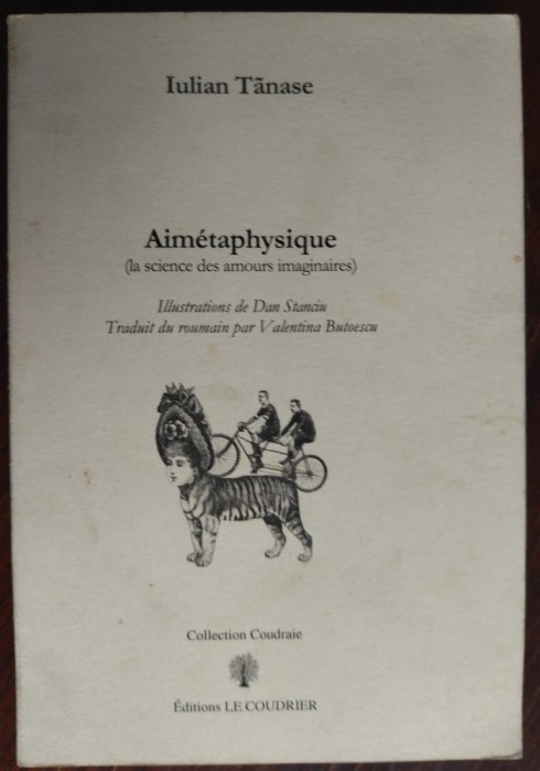 IULIAN TANASE - AIMETAPHYSIQUE: LA SCIENCE DES AMOURS IMAGINAIRES/2010/DEDICATIE