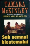 Sub Semnul Blestemului - Tamara McKinley, 2005, Orizonturi, Bestselleruri Internationale, Roman, 390 pagini