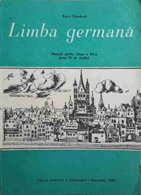 LIMBA GERMANA. MANUL PENTRU CLASA A VII-A (ANUL VI DE STUDIU)-KARIN GUNDISCH-250649 foto