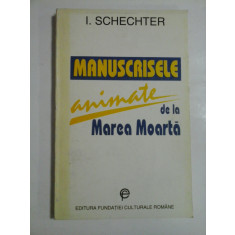 MANUSCRISELE ANIMATE DE LA MAREA MOARTA - talmacite si rastalmacite de I. SCHECHTER -