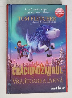 CRACIUNOZAURUL SI VRAJITOAREA IARNA de TOM FLETCHER , 2019 * EDITIE CARTONATA foto