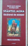 SFANTUL MINA FACATORUL DE MINUNI - VIATA SI ACATISTUL