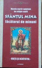 SFANTUL MINA FACATORUL DE MINUNI - VIATA SI ACATISTUL