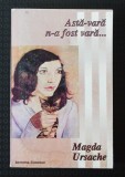 Magda Ursache - Astă-vară n-a fost vară...