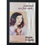 Magda Ursache - Astă-vară n-a fost vară...