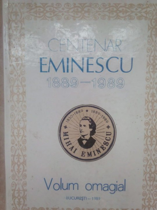 I. Coteanu, Zoe Dumitrescu - Centenar Eminescu. Volum omagial (editia 1989)