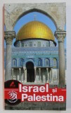 CALATOR PE MAPAMOND , ISRAEL SI PALESTINA , 2019