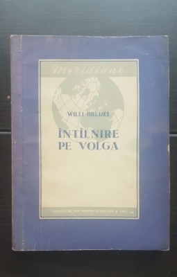 &amp;Icirc;nt&amp;acirc;lnire pe Volga - Willi Bredel foto