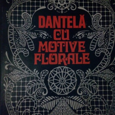 Elisabeta Iosivoni - Dantela cu motive florale (editia 1980)