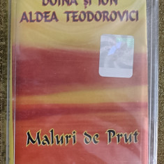 Casetă audio , Doina și Ion Aldea Teodorovici - Maluri de Prut , sigilat