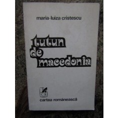 MARIA-LUIZA CRISTESCU - TUTUN DE MACEDONIA, 1976