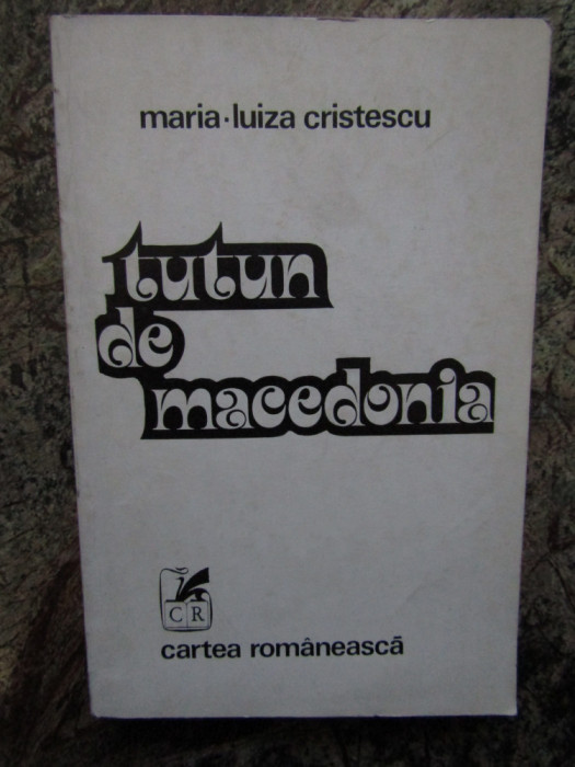 MARIA-LUIZA CRISTESCU - TUTUN DE MACEDONIA, 1976