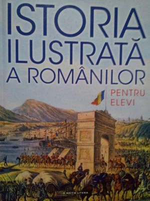 Teodora S. Stanciu - Istoria ilustrată a rom&amp;acirc;nilor pentru elevi foto
