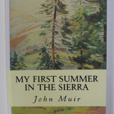 MY FIRST SUMMER IN THE SIERRA by JOHN MUIR