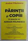 PARINTII SI COPIII IN POEZIA LUI ADRIAN PAUNESCU de ANDREI PAUNESCU , 2019