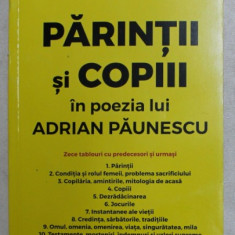 PARINTII SI COPIII IN POEZIA LUI ADRIAN PAUNESCU de ANDREI PAUNESCU , 2019