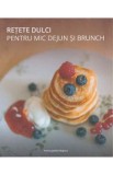 Retete dulci pentru mic dejun si brunch - Vera Apanovich
