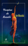 Noaptea de Rusalii | Ion Muscalu, Cartea Romaneasca educational