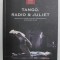 TANGO. RADIO and JULIET - A COUPE - CONTEMPORARY DANCE PERFORMANCE by EDWARD CLUG , 2013 - 2014