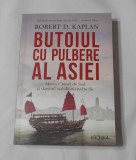 Robert D. Kaplan - Butoiul cu Pulbere al Asiei