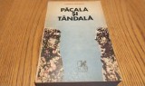 PACALA SI TANDALA - Corneliu Buzinschi - Editura Cartea Romaneasca, 1973, 421 p.