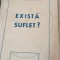 EXISTA SUFLET? PREOT IOAN N IONESCU 1941