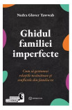 Ghidul familiei imperfecte - Paperback brosat - Nedra Glover Tawwab - Bookzone