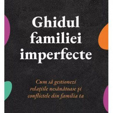 Ghidul familiei imperfecte - Paperback brosat - Nedra Glover Tawwab - Bookzone