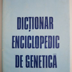 Dictionar enciclopedic de genetica – Constantin Maximilian, Doina Maria Ioan