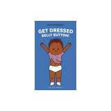 Get Dressed, Belly Button!
