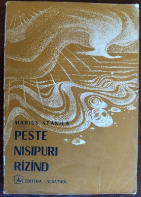 MARIUS STANILA: PESTE NISIPURI RAZAND (VERSURI/volum de debut 1974/tiraj 550 ex) foto