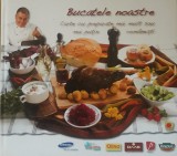 Horia Virlan - Bucatele noastre Carte cu preparate mai mult sau mai putin romanesti