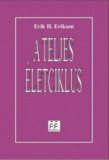 A teljes &eacute;letciklus - Erik H. Erikson