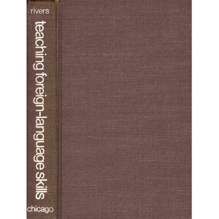 Wilga M. Rivers - Teaching Foreign-Language Skills - 138004