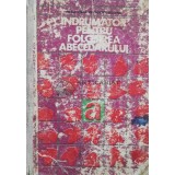 Indrumator pentru folosirea abecedarului - 1976 - Maria Ioana Georgescu Bostina ($M198)