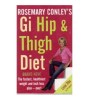 Rosemary Conley&#039;s - Gi Hip &amp; Thigh Diet - The fastest, healtiest