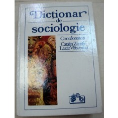 DICTIONAR DE SOCIOLOGIE-CATALIN ZAMFIR,LAZAR VLASCEANU 1993