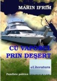 Cumpara ieftin Cu vaporul prin desert/Marin Ifrim
