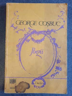 Poezii - George Cosbuc - Editura Dacia - 1984, 255 pag, stare buna foto
