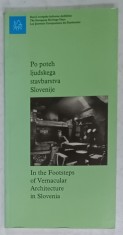 IN THE FOOTSTEPS OF VERNACULAR ARCHITECTURE IN SLOVENIA 1994 , TEXT IN SLOVENA SI ENGLEZA foto