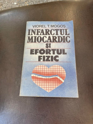 Viorel T. Mogos - Infarctul miocardic si efortul fizic foto