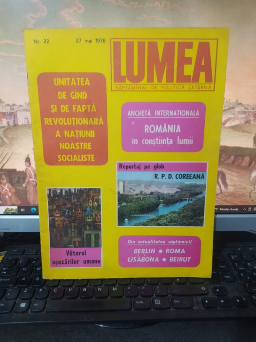 Lumea nr. 22 27 mai 1976 Coreea de Nord; Alvin Toffler și Nicolae Ceaușescu, 027