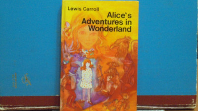 Lewis Caroll - ALICE&amp;#039;S ADVENTURES IN WONDERLAND (in lb. engleza) - cartonata foto