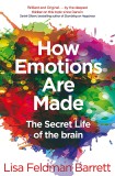 How Emotions Are Made - The Secret Life of the Brain | Lisa Feldman Barrett, Pan Books