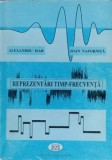Reprezentari Timp-Frecventa - Alexandru Isar, Ioan Nafornita, 1998, Matematica, Institutul Politehnic Iasi, Carte