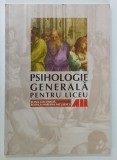 PSIHOLOGIE GENERALA PENTRU LICEU de ELENA COCORADA si RODICA MARIANA NICUESCU , 1999